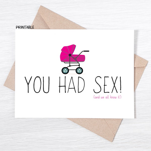 PRINTABLE - Funny Baby Congratulations Card - You Had S*x (and we all know it) - PINK - Baby Congrats, New Baby Card, Congratulations Card