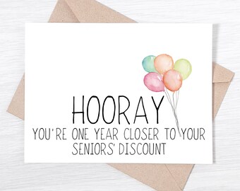 Funny Birthday Card - You&#39;re One Year Closer