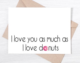 I Love You Card - I Love You As Much As I Love Donuts - Valentine's Card