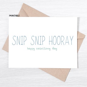 IMPRIMIBLE - Tarjeta de felicitación divertida - Snip Snap Horray Feliz Día de la Vasectomía