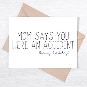 Carte d'anniversaire drôle - maman dit que vous étiez un accidentCard pour frère - carte pour soeur, carte d'anniversaire pour frère et sœur, carte d'anniversaire pour elle
