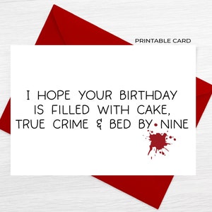 PRINTABLE – Geburtstagskarte – I Hope Your Birthday is Filled With Cake, True Crime & Bed by Nine