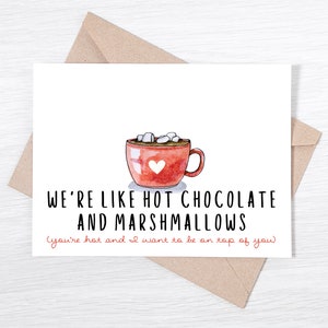 Carte drôle Je t'aime - Nous sommes comme du chocolat chaud et des guimauves
