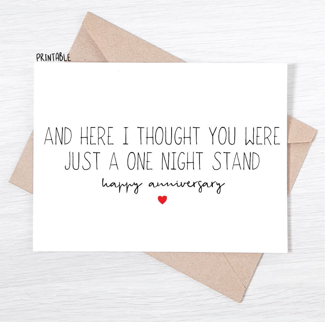 PRINTABLE - Funny Anniversary Card - and Here I Thought You Were A One ...
