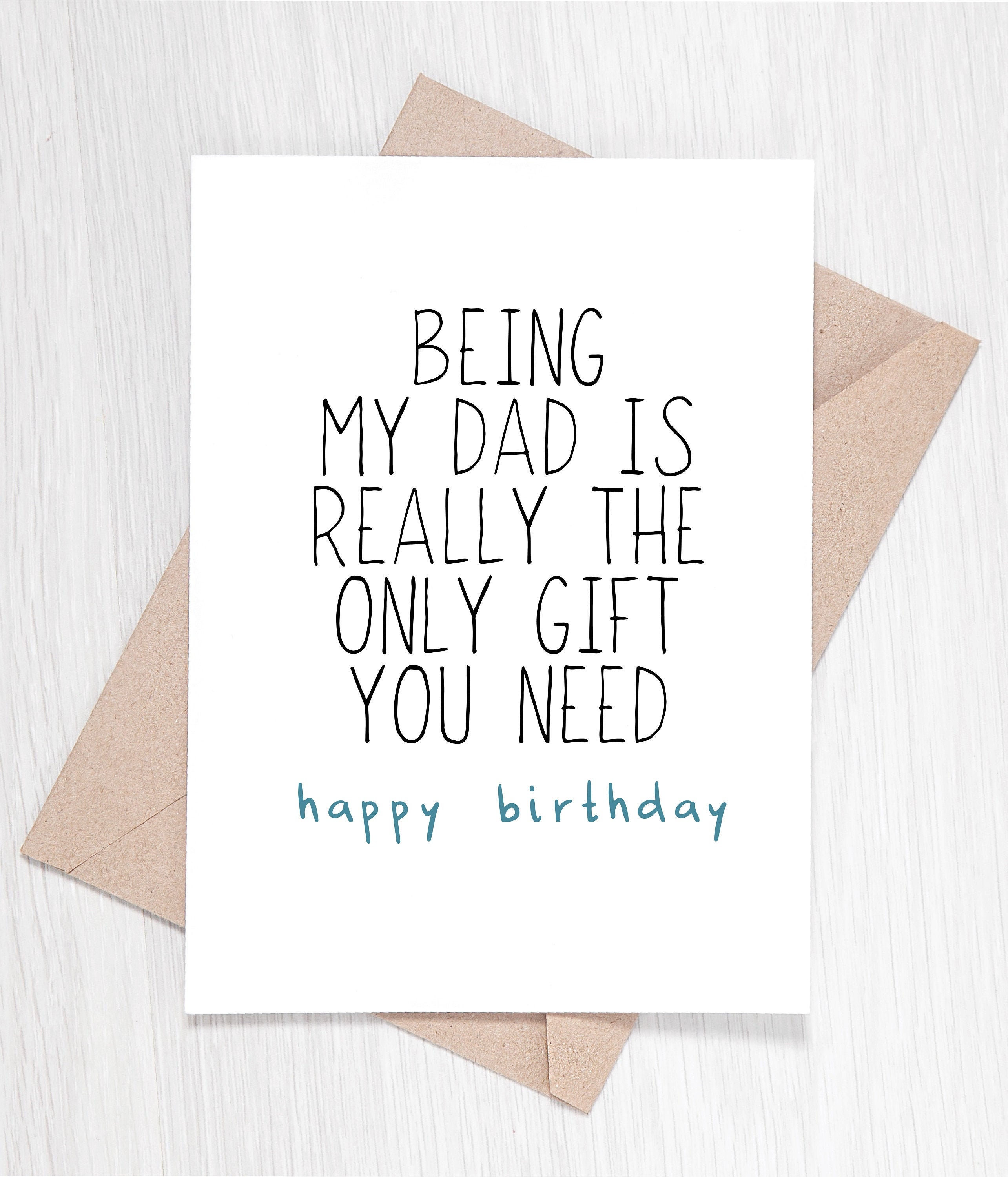 Funny Birthday Card Being My Dad Is Really The only Gift You | Etsy