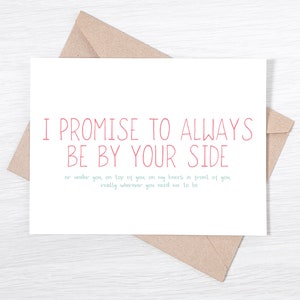 Funny I Love You Card - I Promise To Always Be By Your side