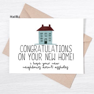Congratulations On Your New Home I Hope Your New Neighbours Arent A