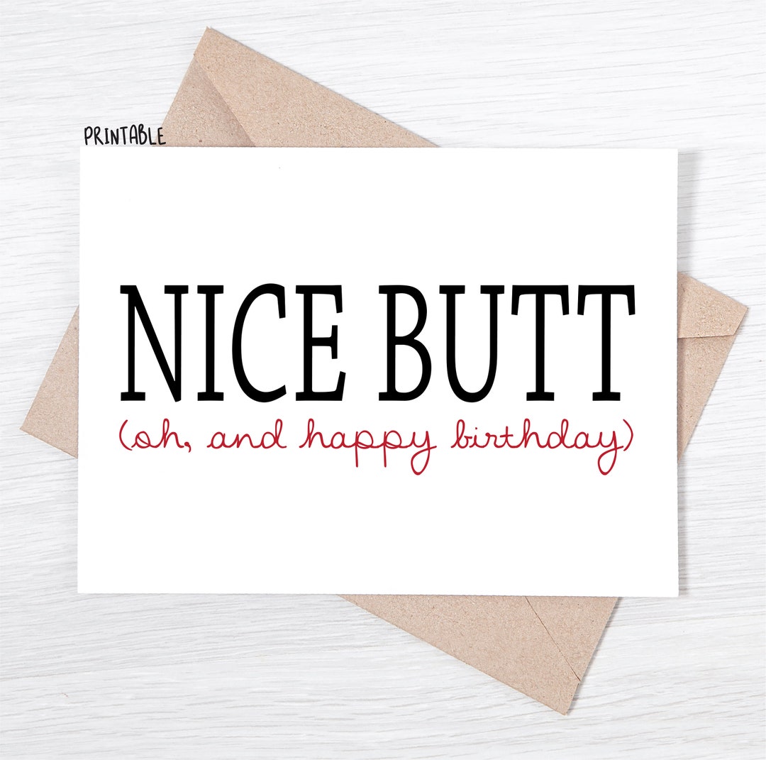 PRINTABLE Funny Birthday Card Nice Butt Ah and Happy Birthday - Etsy