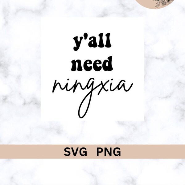 SVG Y'all Need Ningxia | Ningxia SVG