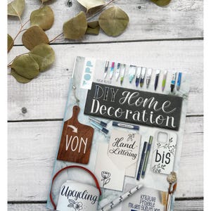Buch DIY Home Decoration – Kreative Deko und Handlettering Ideen – Upcycling Anleitungen mit Bildern & Vorlagen