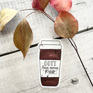 XL-Sticker „Gott stärkt mich mit Kraft“ – christlicher Aufkleber mit Kaffeebecher-Illustration | Aquarell & Ermutigung