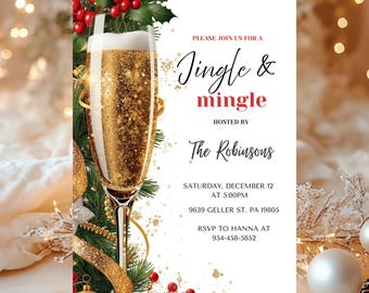 May include: A festive invitation for a "Jingle & Mingle" event. The design features a champagne flute with gold glitter, holly, and gold ribbon. Text includes the event details: date, time, location, and RSVP information.
