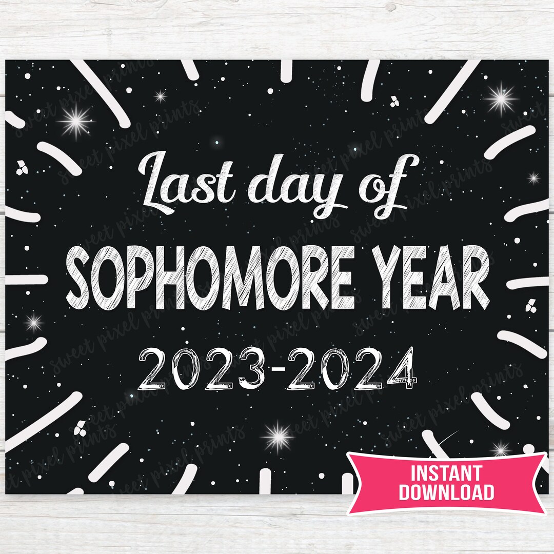 Last Day of Sophomore Year Sign Last Day of School Sign Last Day of ...