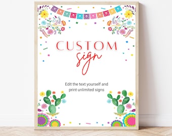 May include: A printable sign with a white background and colorful Mexican-inspired decorations. The text reads "CUSTOM sign" and "Edit the text yourself and print unlimited signs".