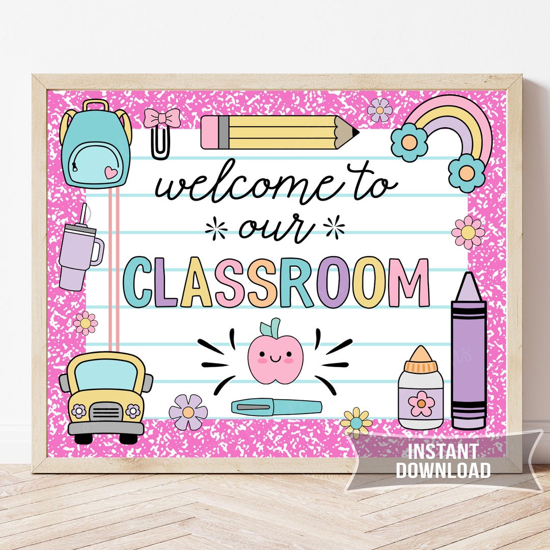Welcome to Our Classroom Sign | First Day of School Printable ...