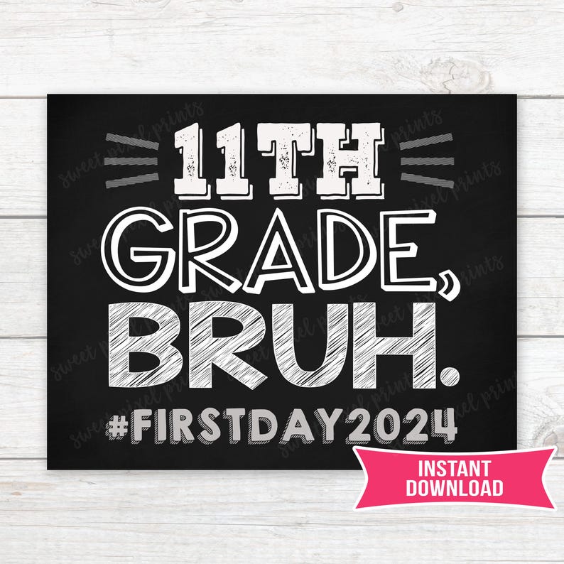 1st Day of 11th Grade Sign Printable Bruh 2024 INSTANT DOWNLOAD Photo ...