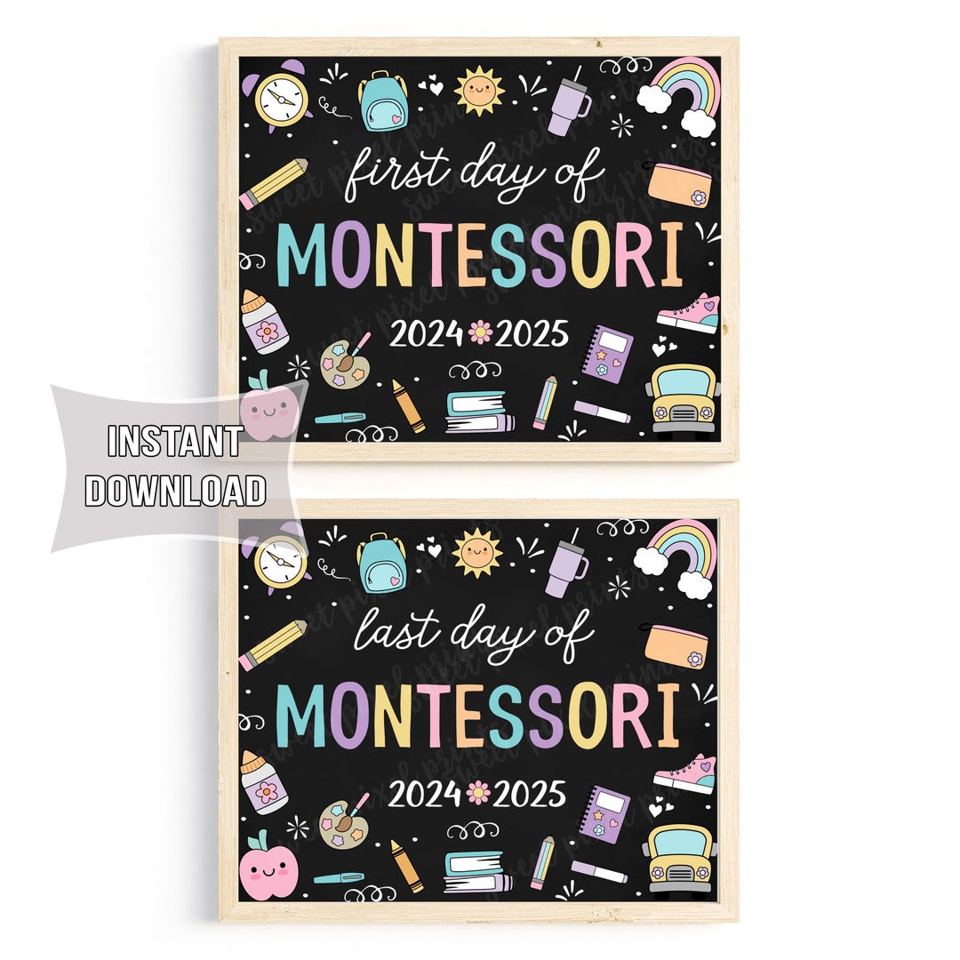 First Day and Last Day of Montessori Signs, First Day of Montessori and ...