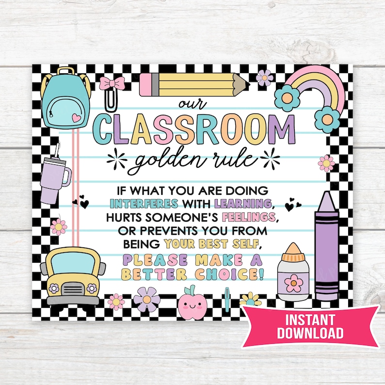 K&ouml;nnte beinhalten: Ein farbenfrohes Klassenzimmerposter mit dem Text "our CLASSROOM golden rule". Das Poster zeigt Illustrationen eines Rucksacks, eines Bleistifts, eines Regenbogens, eines Schulbusses und eines Buntstifts. Der Text lautet: "Wenn das, was du tust, das Lernen beeintr&auml;chtigt... Triff eine bessere Wahl!"