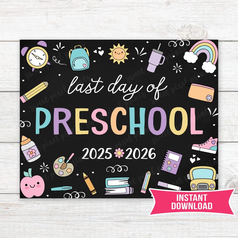 S52 Sign Last Day of Preschool Sign Printable, School Photo, Instant Download ...