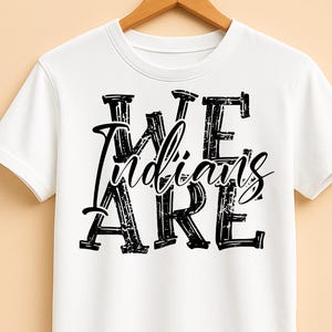 We Are Indians PNG, Team Mascot Spirit Shirt Design, Distressed Digital Clipart for Game Day Sublimation, School Pride PNG
