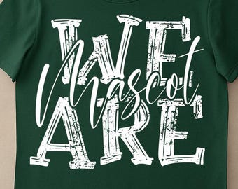 Diseño PNG de mascota personalizada &quot;Somos&quot; para camisetas: archivo digital de sublimación editable con el espíritu escolar del equipo.