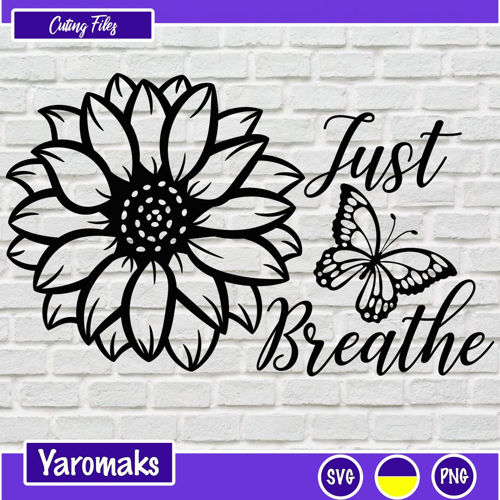 Just Breathe Sunflower SVG Sunflower and Butterfly Design Etsy