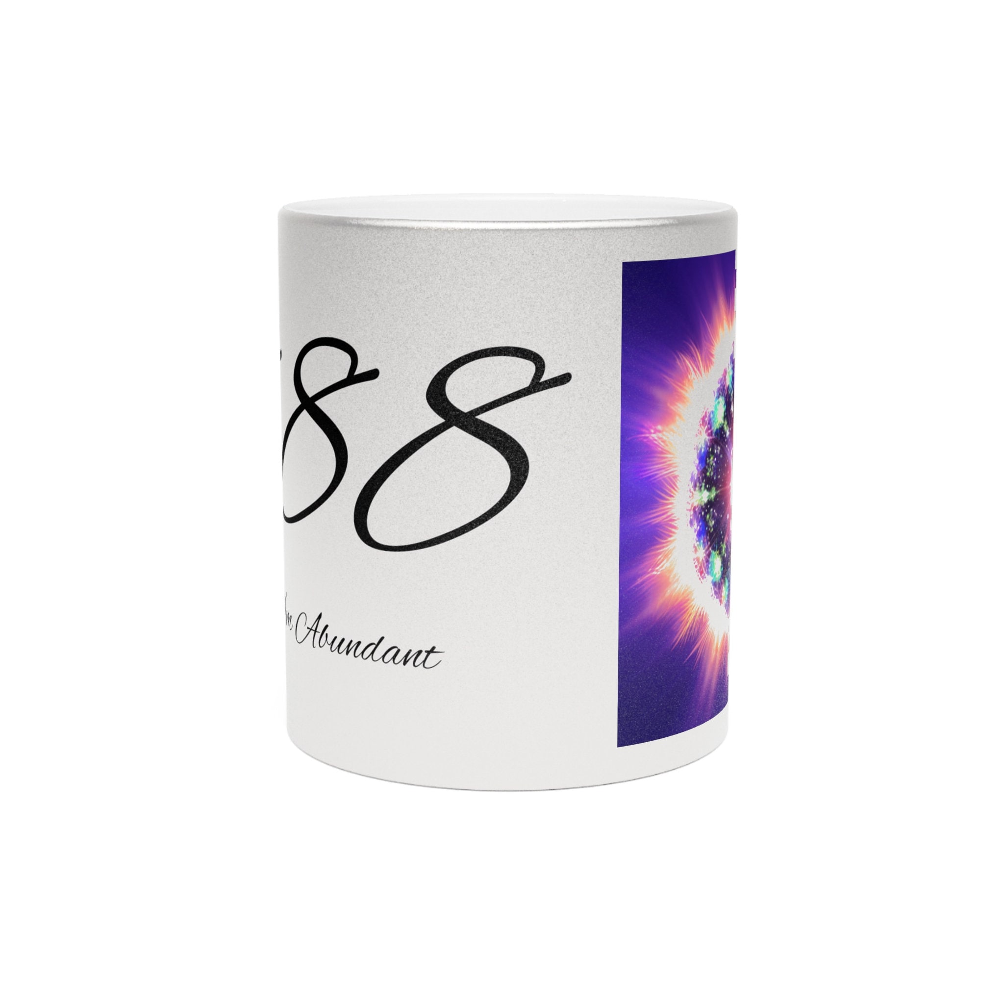 888 I Am Abundant ~Metallic Mug (Silver\Gold)