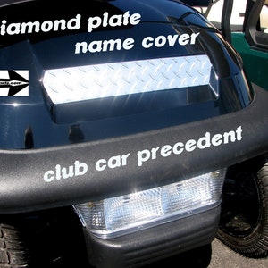 Fits Club Car PRECEDENT golf cart Highly Polished Aluminum Diamond plate Name Cover