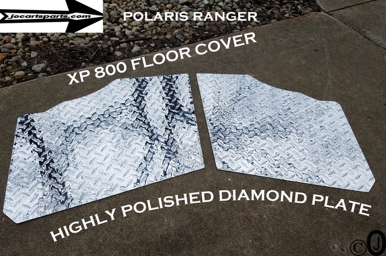 May include: Two silver diamond plate floor covers for a Polaris Ranger XP 800. The floor covers are made of highly polished diamond plate.