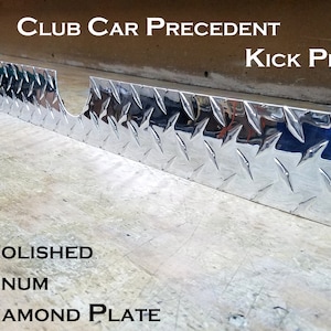 Fits Club Car PRECEDENT golf cart Highly Polished Diamond plate KICK PLATE