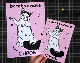Born to Create Chaos Cat Print Poster // A4 A5