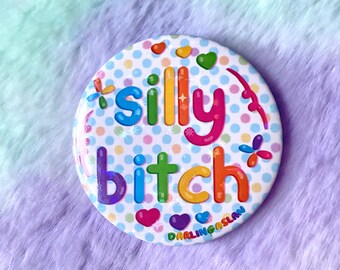 Épinglettes pour badges Silly Bitch 50 mm