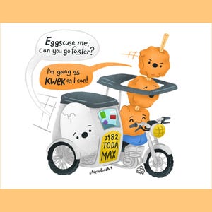 Könnte beinhalten: Eine Illustration eines weißen Dreirads mit einem Cartoon-Gesicht, das Spieße mit orangefarbenem Essen transportiert. Sprechblasen sagen "Eggscuse me, can you go faster?" und "I'm going as kwek as I can!" Das Dreirad hat den Text "1982 TODA MAX".
