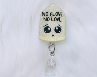 no glove no love badge reel, condom badge reel, funny badge reel, condom ID badge holder, OBGYN badge reel, health education badge reel