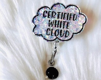 certified white cloud badge reel, nurse badge reel, ID badge holder, RN badge reel, ER badge reel, cloud badge reel, funny badge reel