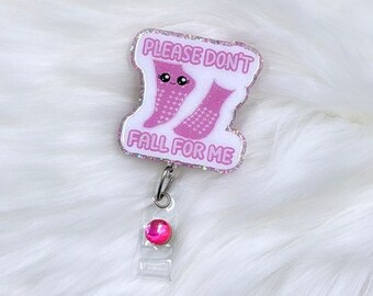 don't fall badge reel, nursing student badge, charge nurse, PT badge reel, ICU badge reel, grippy sock badge, med surg, funny badge reel