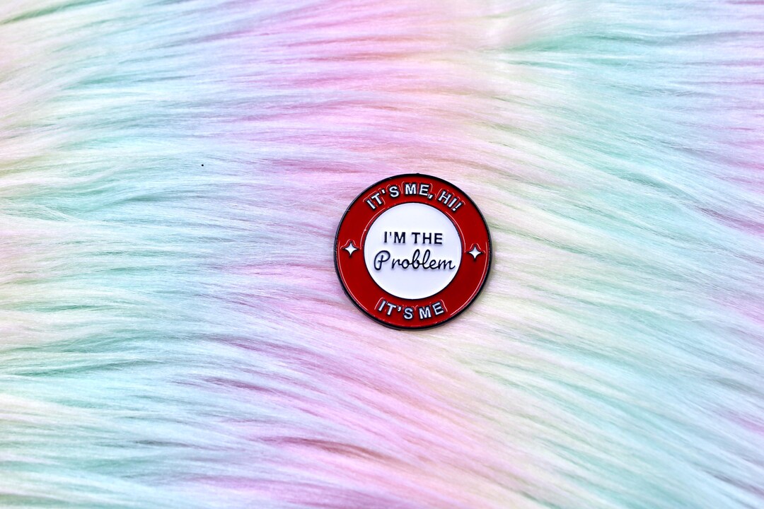 Hr Problem Pin I’m the Problem Pin, Enamel Pin, Funny Enamel Pin, Hi It’s Me, Badge ...
