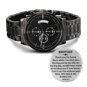Gift For Brother, Brother Of The Bride Gifts, Engraved Watch, Will You Walk Me Down the Aisle, Personalized Gift, Wrist Watch, For Wedding