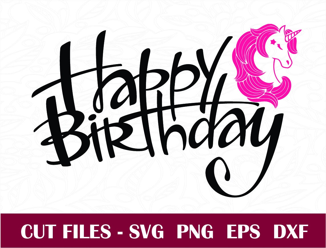 Download Unicorn Svg Cake Topper Svg Happy Birthday Svg Birthday Etsy