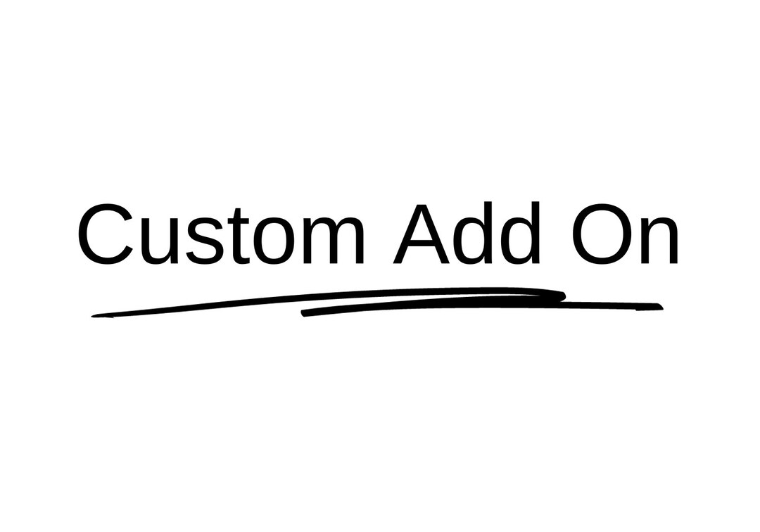 Custom Add On - Etsy