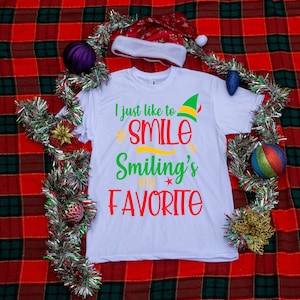 I Just Like To Smile Smiling Is My Favorite Elf Shirt Elf Christmas Shirt Christmas Elf Shirt Christmas Movie Shirt Elf Culture Quote Shirt