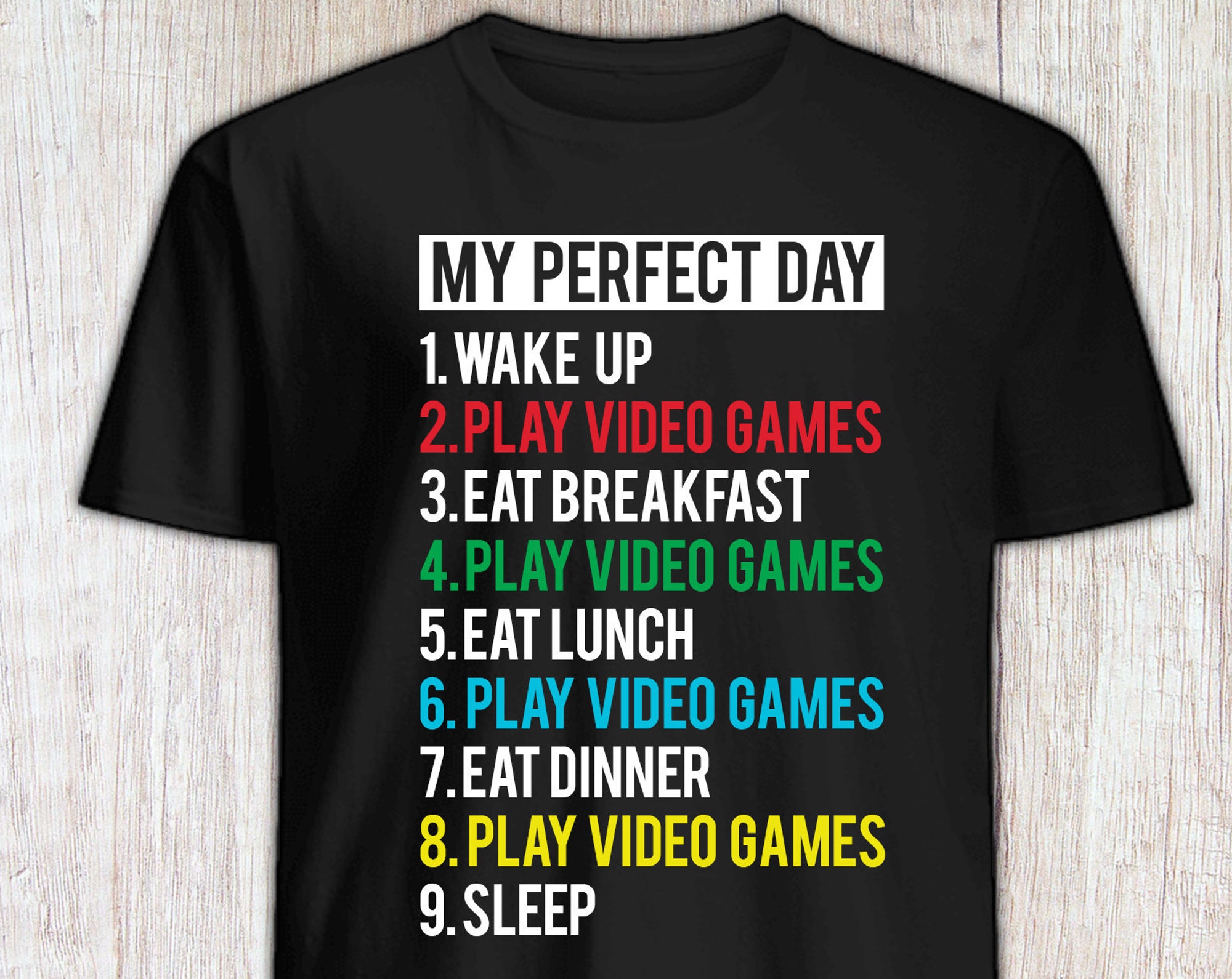 My Perfect Day Video Games T-shirt Funny Cool Gamer Tee Gift