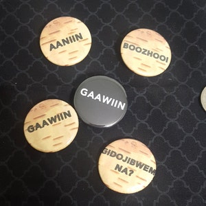 OJIBWE LANGUAGE / ANISHINAABEMOWIN Button Pins 1.25&quot;