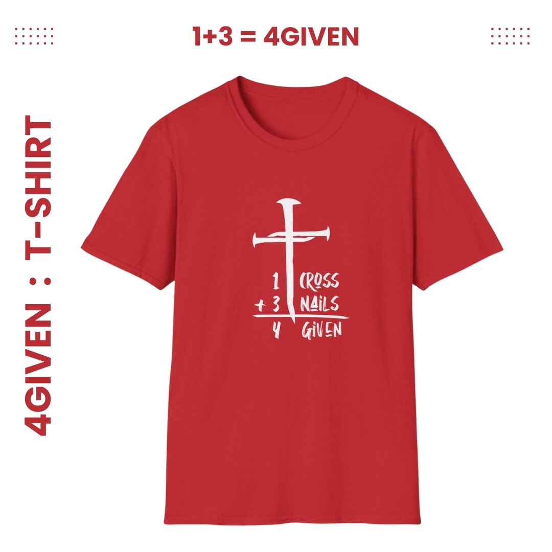 Nail Cross 4given Jesus T Shirt Nail Cross 4given Jesus T Shirt