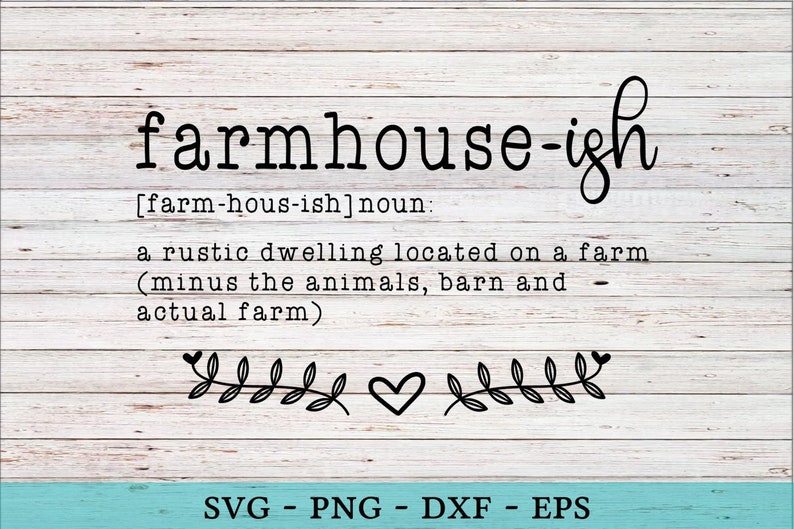 Download Farmhouse-ish Definition SVG Vector Cut File For Vinyl ...