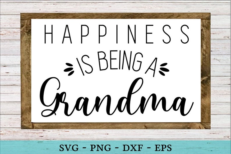 Download Happiness Is Being A Grandma SVG Vector Cut File For Vinyl ...