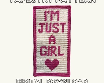 I'm Just A Girl - Crochet Tapestry Pattern - Digital Download