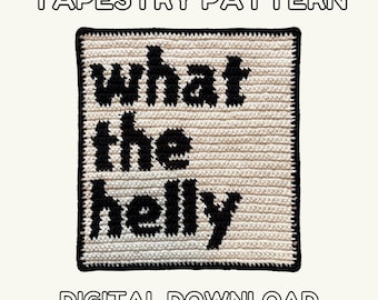 What the Helly - Crochet Tapestry Pattern - Digital Download