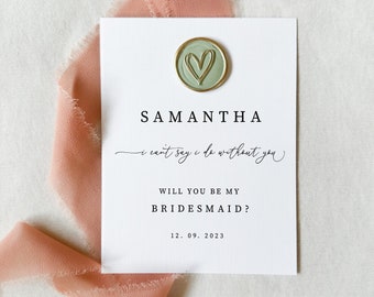 Bridesmaid proposal card with wax seal, will you be my bridesmaid, Maid of honor card, wax seal cards, I can't say I do without you