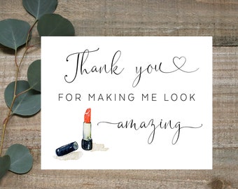 Thank you for making me look amazing card, Hairstylist card, make up artist thank you card, card for make up artist, thank you wedding card